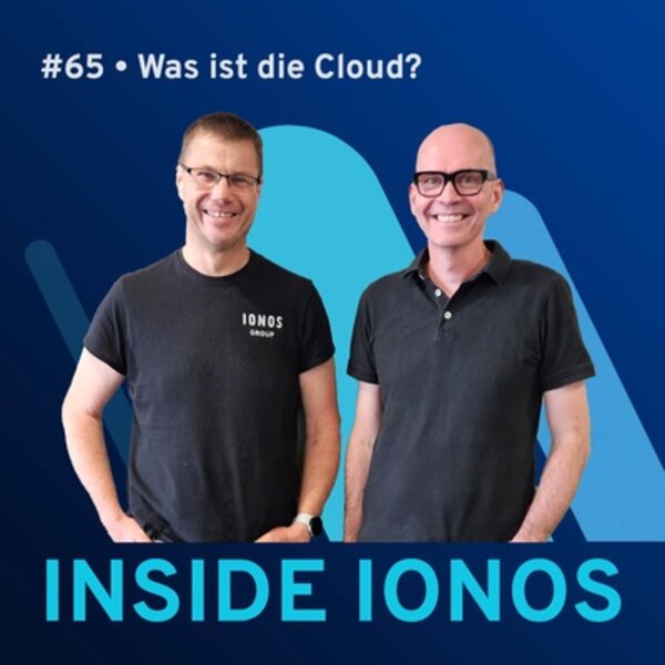 Inside IONOS Podcast: Was ist die Cloud?